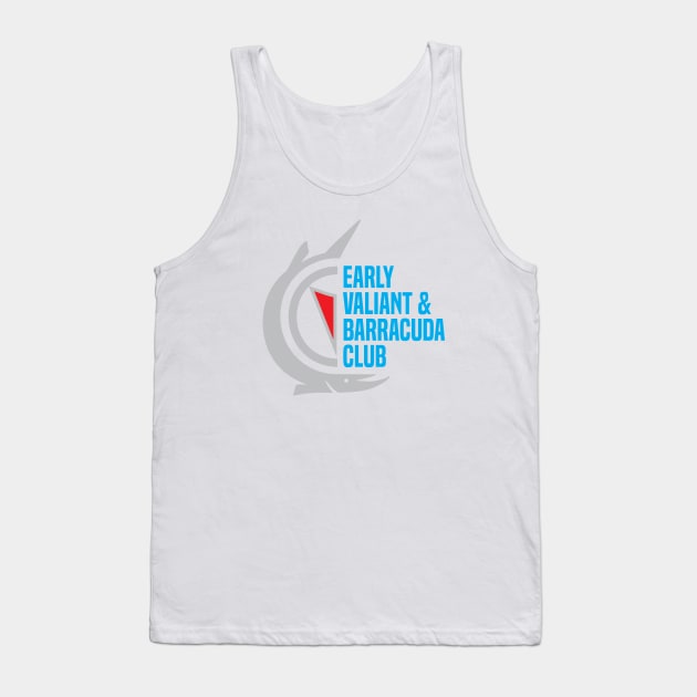 Early Valiant & Barracuda Club Shirt (Barracuda T-Shirt Back) Tank Top by jepegdesign